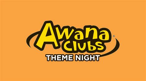 AWANA Theme Nights - First Baptist Church of Middleburg