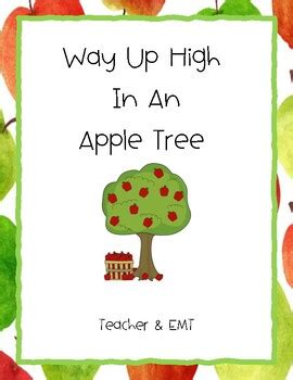 Way Up High In An Apple Tree by Teacher and EMT | TPT