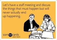 staff meeting meme - Google Search | Funny memes about work, Work quotes funny, Work humor