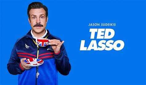 Choose Kindness: Apple TV Plus' 'Ted Lasso' is One of the Funniest ...