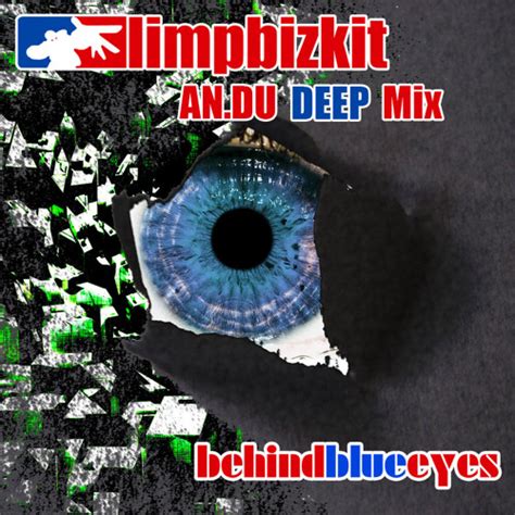 Stream Limp Bizkit - Behind Blue Eyes (AN.DU Deep Mix) by AN.DU ...