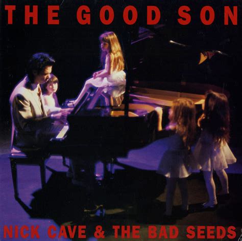 Nick Cave & The Bad Seeds - The Good Son | Releases | Discogs