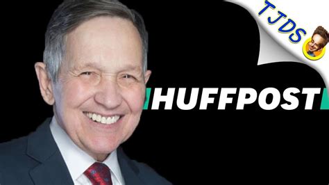 Dennis Kucinich Responds To Huff Post Smears - YouTube