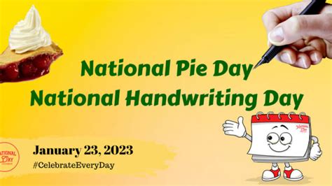 JANUARY 23, 2023 | NATIONAL PIE DAY | NATIONAL HANDWRITING DAY - National Day Calendar