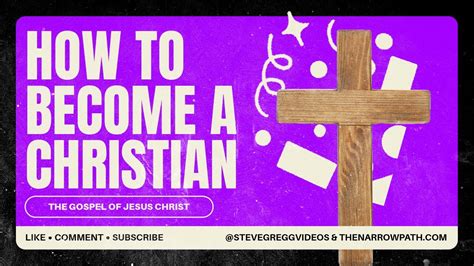 How to Become a Christian | Steve Gregg - YouTube