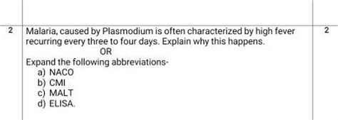 2 Malaria, caused by Plasmodium is often characterized by high fever recu..