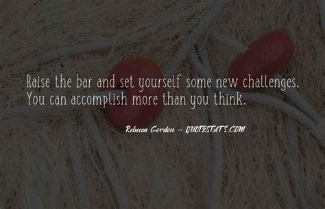 Top 52 Raise The Bar Quotes: Famous Quotes & Sayings About Raise The Bar