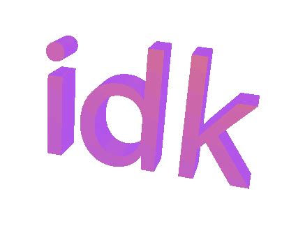 Idk GIF Stickers - Find & Share on GIPHY