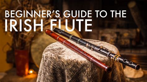 Beginner's Guide to the Irish (wooden) Flute - YouTube