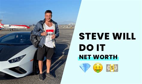 Steve Will Do It's Net Worth - How Rich is He?