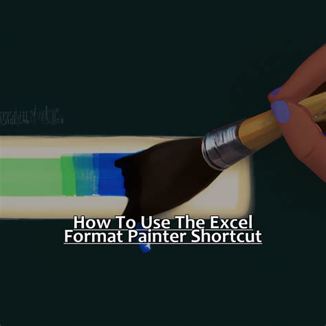 How To Use The Excel Format Painter Shortcut - ManyCoders