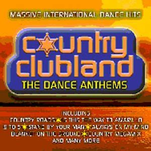 Country Clubland: The Dance Anthems Rachel Auburn et Micky Modelle