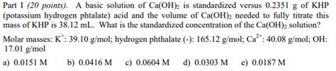 Solved Part I (20 points). A basic solution of Ca(OH)2 is | Chegg.com