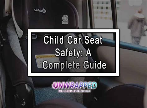 Child Car Seat Safety: A Complete Guide