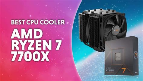 Best CPU cooler for AMD Ryzen 7 7700X | WePC