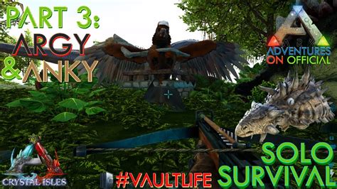 🆕Argy & Anky Taming | Crystal Isles Official PVP | ARK: Adventures on Official - YouTube