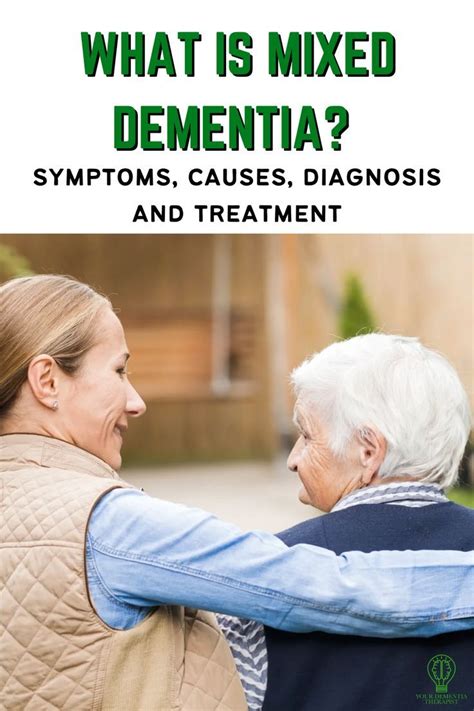 What is mixed dementia symptoms causes diagnosis and treatment – Artofit