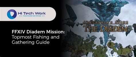 FFXIV Diadem Mission: Topmost Fishing and Gathering Guide