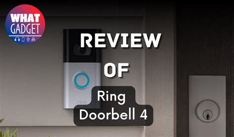 Ring Video Doorbell 4 Review - What Gadget