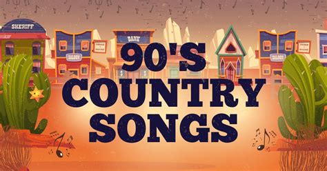 51 Best 90s Country Songs (Top Picks For A Playlist) - Music Grotto