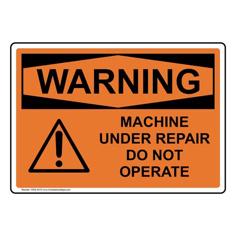 OSHA WARNING Machine Under Repair Do Not Operate Sign OWE-4415