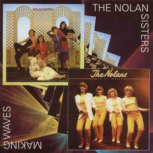 The Nolans - The Nolan Sisters / Making Waves (2009, All Media) | Discogs