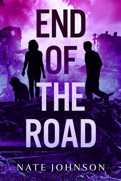 The End of the Road (The End of Everything Book 5) by Nate Johnson | Goodreads