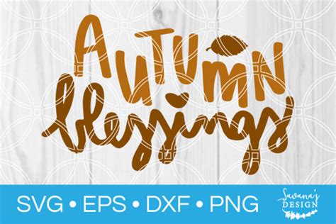 Autumn Blessings SVG - SVG EPS PNG DXF Cut Files for Cricut and ...