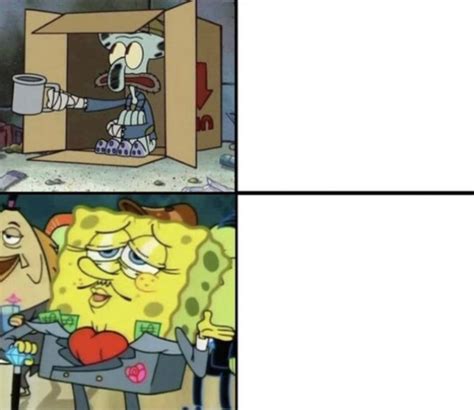 Poor And Rich Meme Template Memes Spongebob Cartoon Memes Cute Memes ...