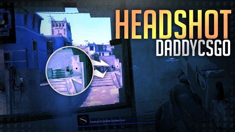 Deagle HeadShot on MID - daddyCSGO - YouTube