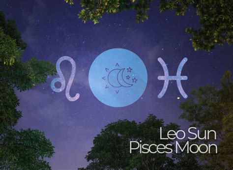 Leo Sun Pisces Moon Personality Traits & Compatibility Guide