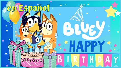Happy Birthday Bluey en Español | Feliz Cumpleaños Bluey | Bluey ...