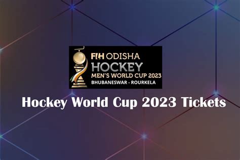 2023 Men's FIH Hockey World Cup Tickets: How To Buy Tickets for Hockey ...