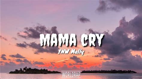 YNW Melley - Mama Cry (Lyrics) - YouTube Music