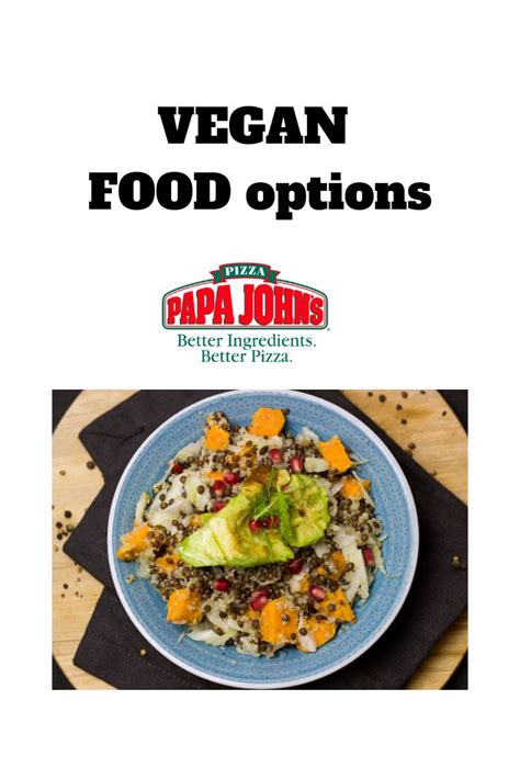 Vegan Options at Papa John's Pizza | Papa John's Vegan Food | Vegan ...