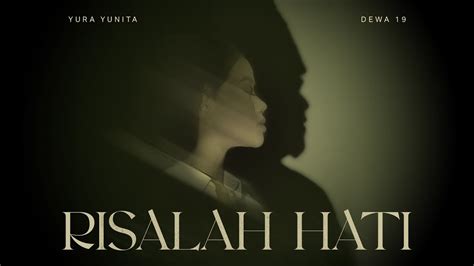 Lirik Lagu "Risalah Hati" yang Dinyanyikan oleh Yura Yunita