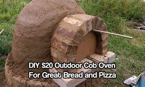 DIY $20 Outdoor Cob Oven for Great Bread and Pizza - SHTF Prepping & Homesteading Central