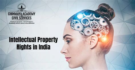 INTELLECTUAL PROPERTY RIGHTS IN INDIA - Chinmaya IAS Academy - Current Affairs