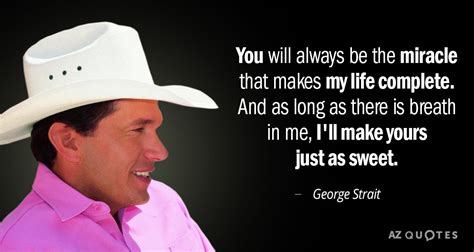 TOP 25 QUOTES BY GEORGE STRAIT (of 66) | A-Z Quotes