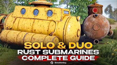 Solo & Duo Rust Submarines » Check Costs, Control, Storage