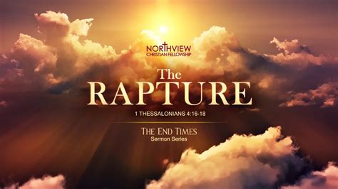 The Rapture – Northview Christian Fellowship