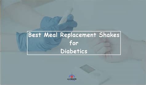 8 Best Meal Replacement Shakes for Diabetics (Updated) - Max Health Living