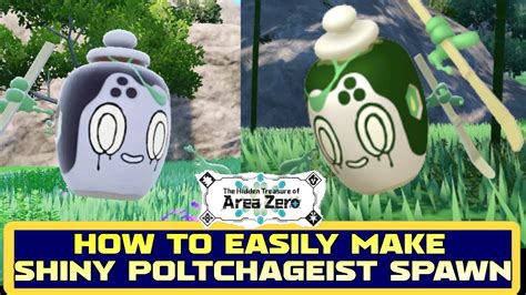 HOW TO EASILY MAKE SHINY POLTCHAGEIST SPAWN IN POKEMON TEAL MASK DLC ...