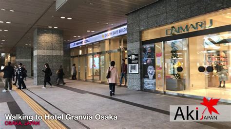 Walking to Hotel Granvia Osaka , Osaka , Japan 4k | วิธีเดินทางไปโรงแรม ...