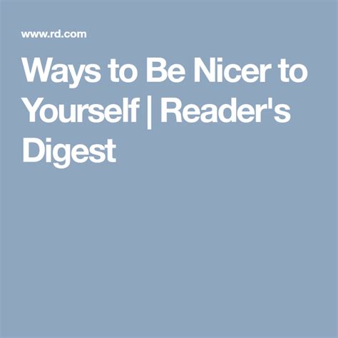 10 Ways to Be Nicer to Yourself (You Deserve It) | True health, Readers digest, Nice