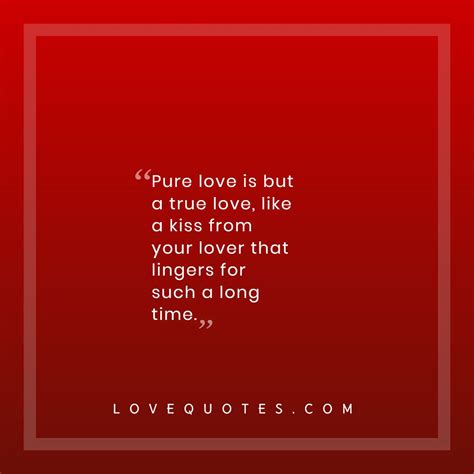 Pure Love Is True Love - Love Quotes