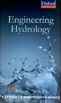 Engineering Hydrology (Oxford Higher Education): Ojha, Bhunya, Berndtsson: 9780195694611: Amazon ...