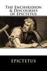 The Enchiridion & Discourses of Epictetus (Paperback) | Hooked