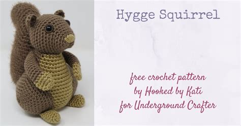 Crochet Pattern: Hygge Squirrel by Hooked by Kati - Underground Crafter