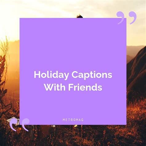 [UPDATED] Travel Captions - 572+ Holiday Captions And Quotes For Instagram - Metromag